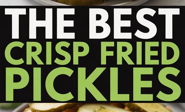 Crispy Fried Pickles Recipe – Easy and Delicious